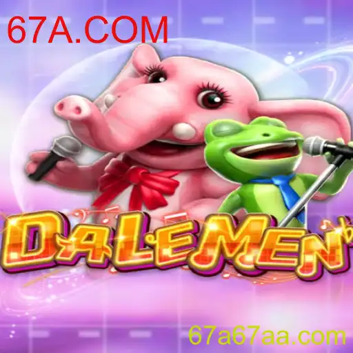 Descubra o Fascinante Mundo do Jogo DALEMEN e a Plataforma 67A.COM