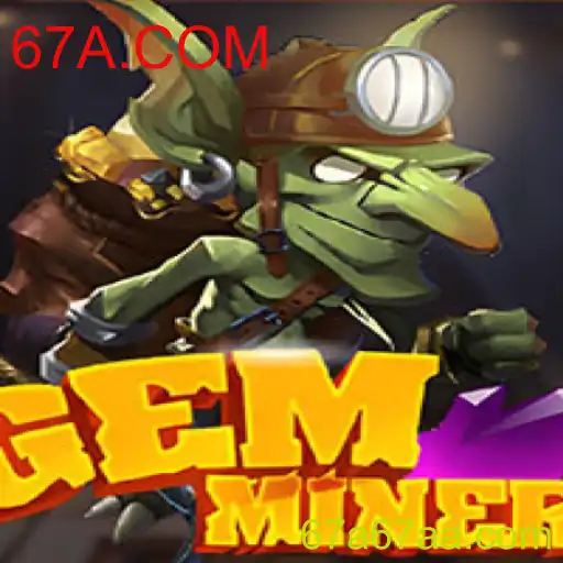 Explorando o Mundo Fascinante de 'GemMiner' e o Enigma de 67A.COM